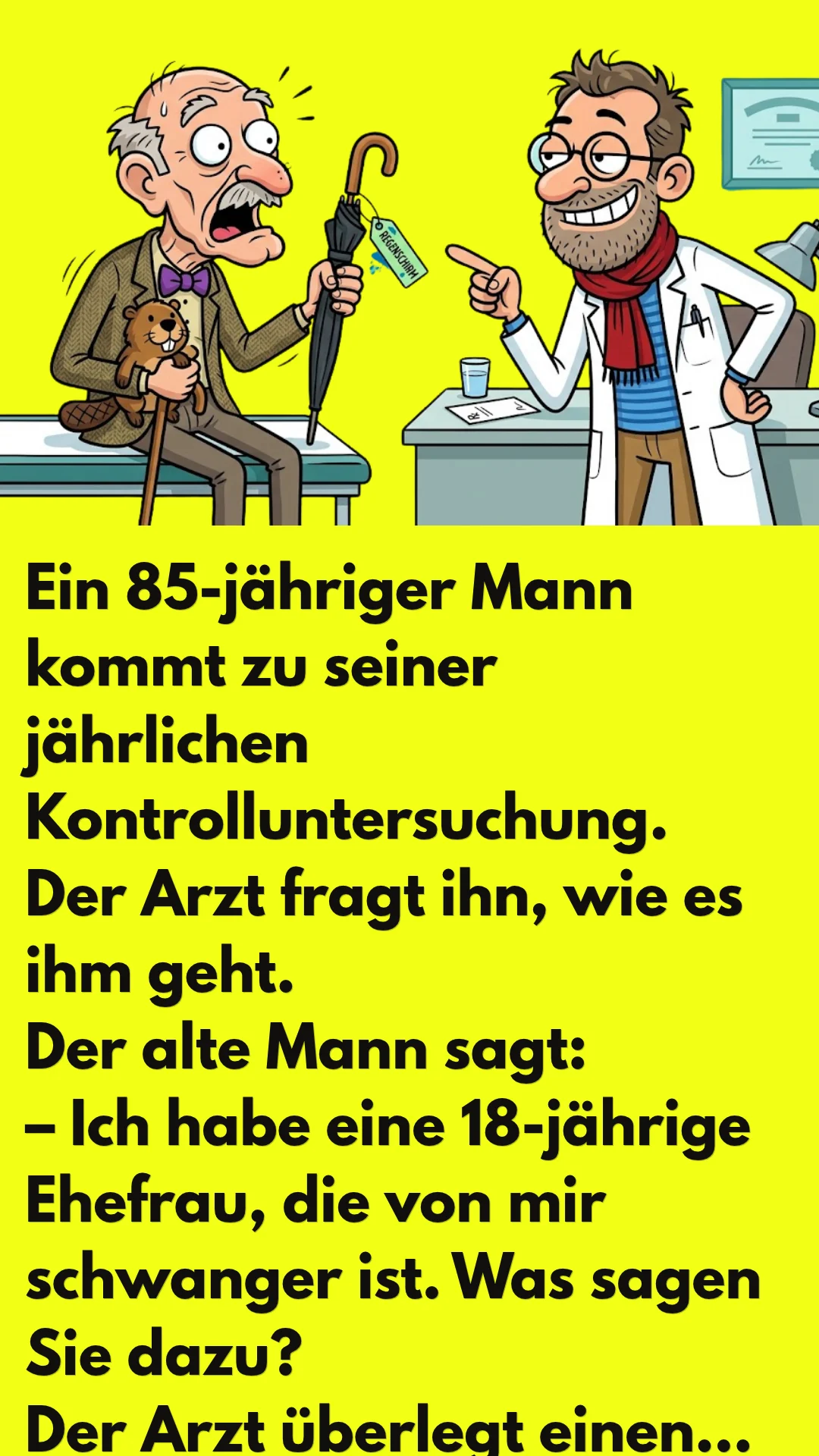 Der Arzt fragt ihn, wie es ihm geht